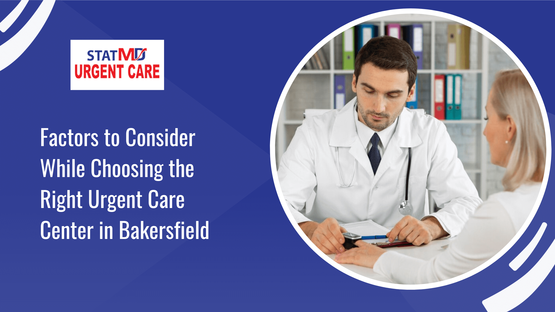 Factors to Consider While Choosing the Right Urgent Care Center in Bakersfield
